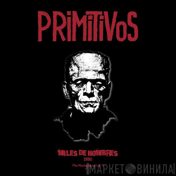 Primitivos - Miles De Hombres