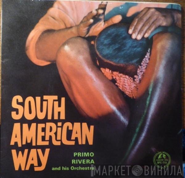Primo Rivera And His Orchestra - South American Way