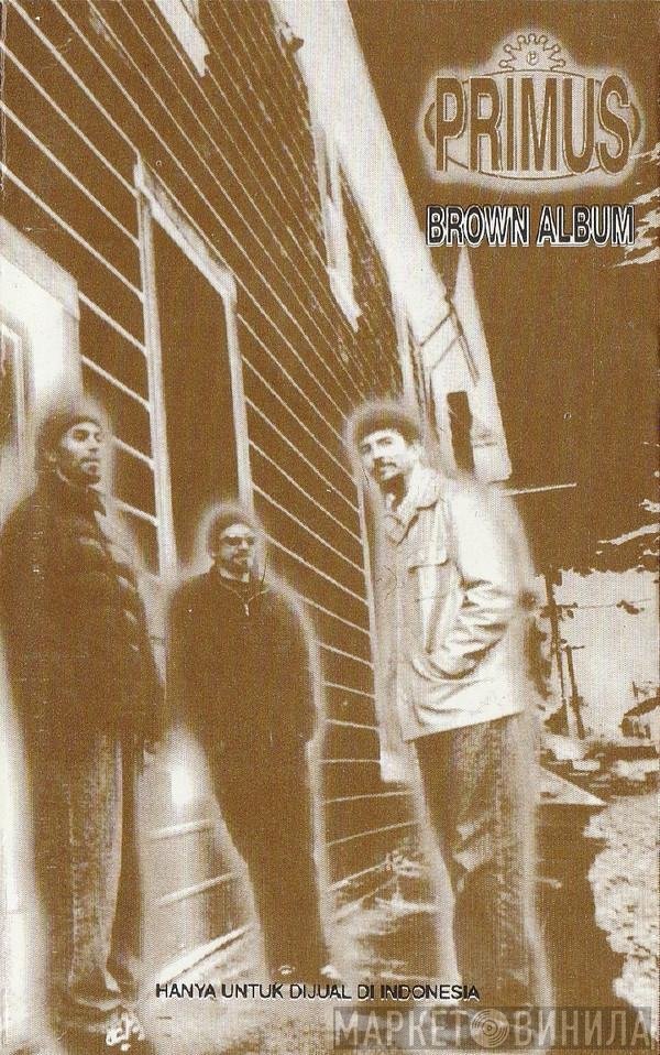 Primus  - Brown Album