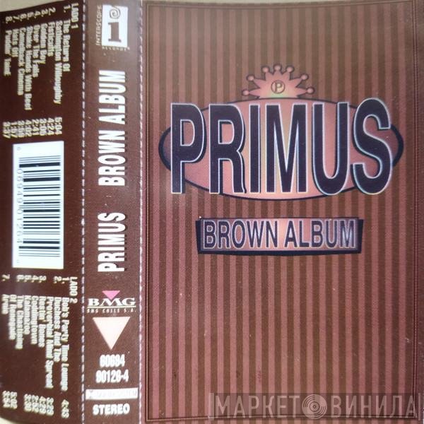 Primus  - Brown Album