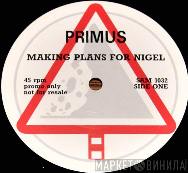 Primus  - Making Plans For Nigel
