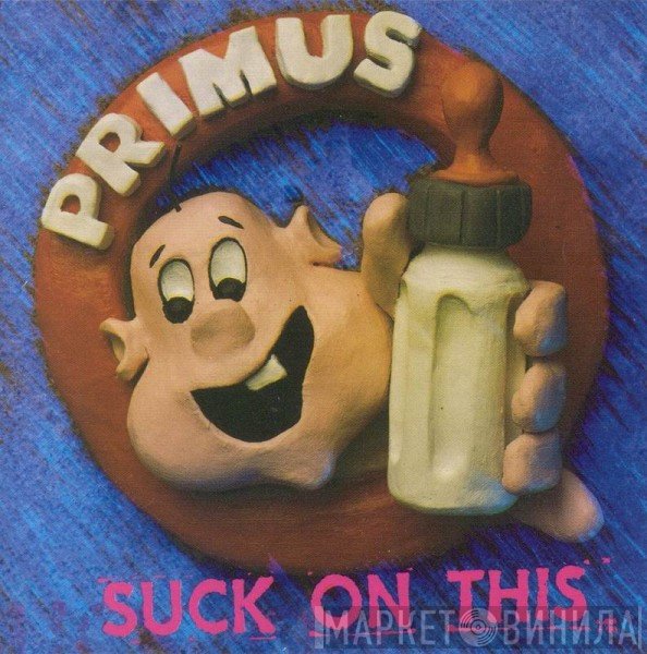 Primus  - Suck On This