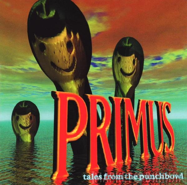 Primus  - Tales From The Punchbowl