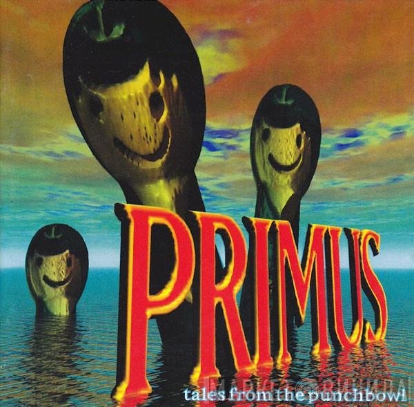 Primus  - Tales From The Punchbowl