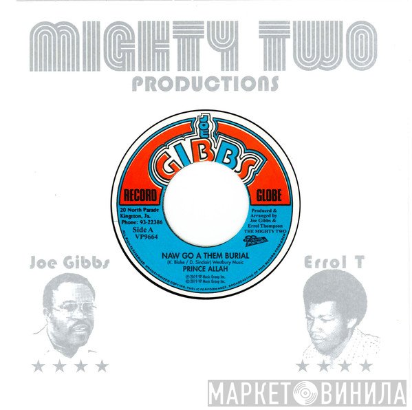 Prince Alla, Joe Gibbs & The Professionals - Naw Go A Them Burial / Six Foot Six