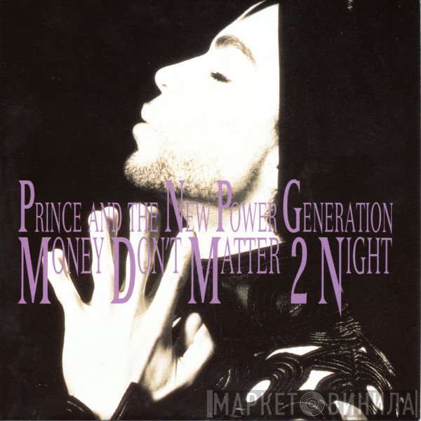 Prince And The New Power Generation  - Money Don't Matter 2 Night