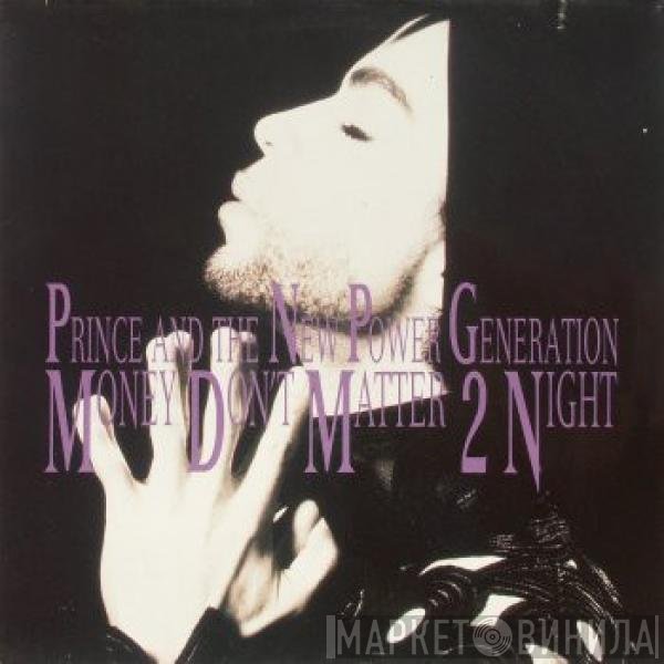 Prince And The New Power Generation  - Money Don't Matter 2 Night