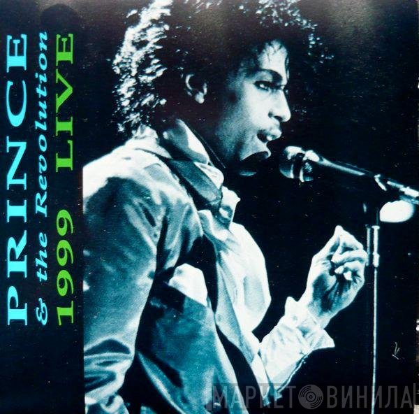 Prince And The Revolution  - 1999 Live