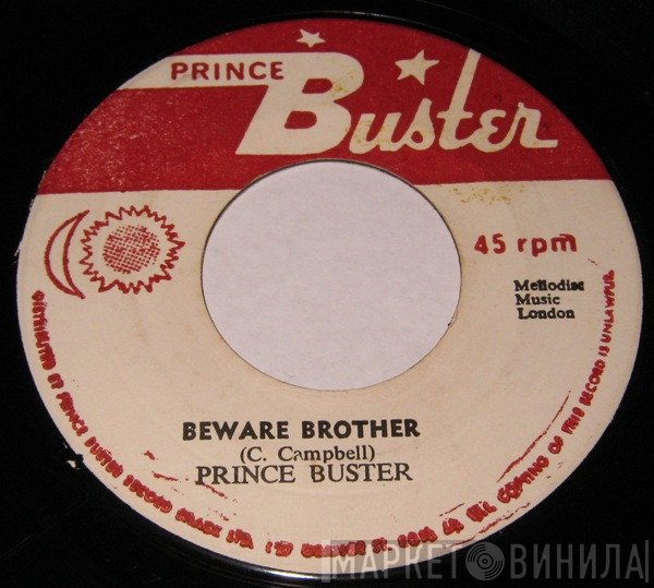 Prince Buster - Beware Brother / They Got To Come My Way