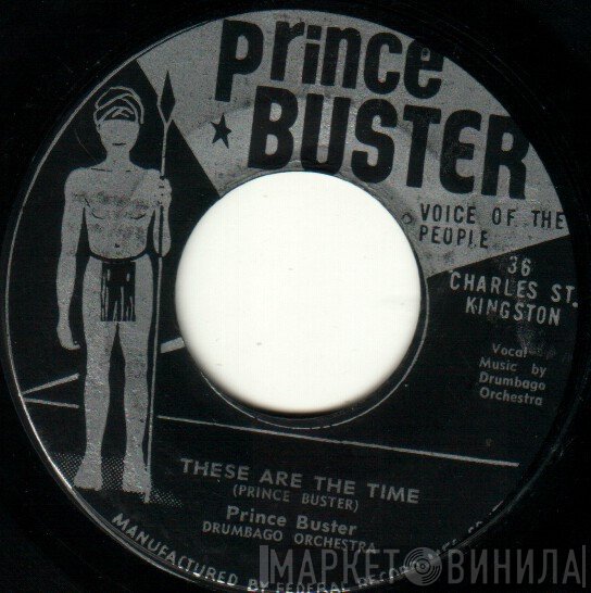 Prince Buster - These Are The Time / They Got To Come