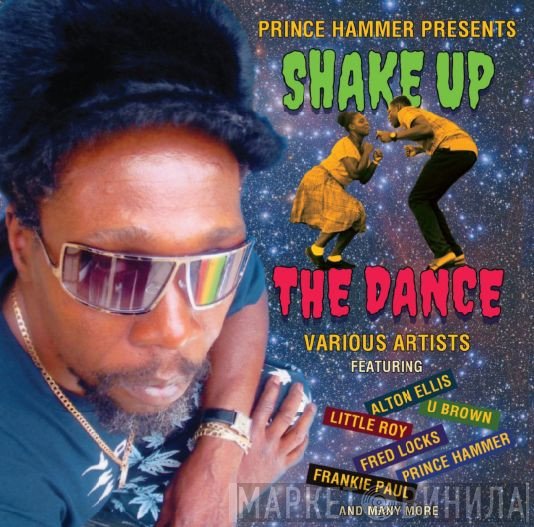 Prince Hammer - Prince Hammer Presents 'Shake Up The Dance'