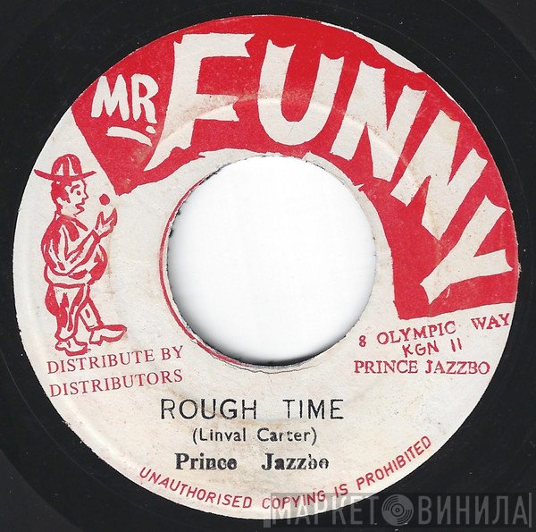 Prince Jazzbo  - Rough Time