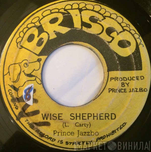 Prince Jazzbo - Wise Shepherd / Jazzbo Rocking