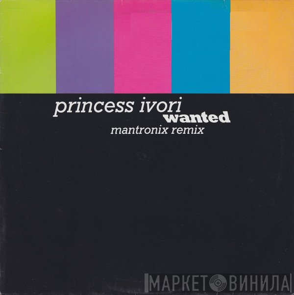 Princess Ivori - Wanted (Mantronix Remix)