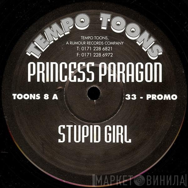 Princess Paragon - Stupid Girl