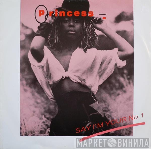 Princess - Say I'm Your No. 1