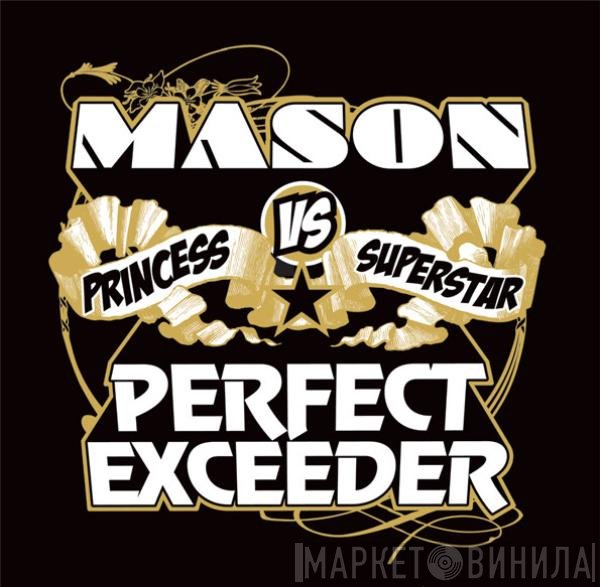 Princess Superstar, Mason - Perfect (Exceeder)