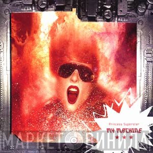 Princess Superstar  - My Machine