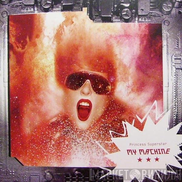 Princess Superstar  - My Machine
