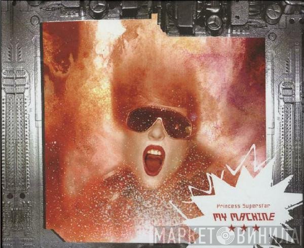 Princess Superstar  - My Machine