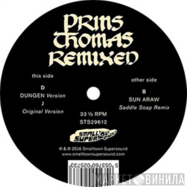 Prins Thomas - Principe Del Norte - Dungen / Sun Araw Remixes