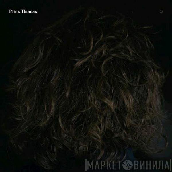Prins Thomas - Prins Thomas 5