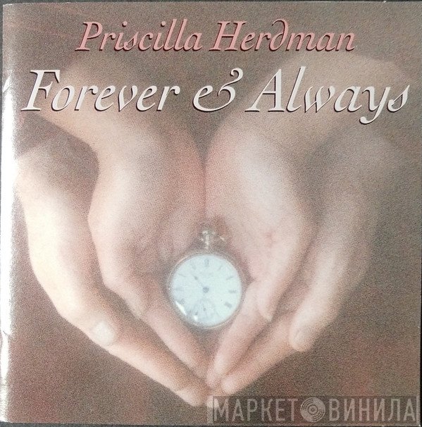Priscilla Herdman - Forever & Always