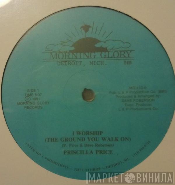 Priscilla Price - I Worship (The Ground You Walk On)