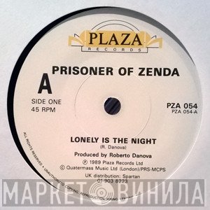 Prisoner Of Zenda - Lonely Is The Night