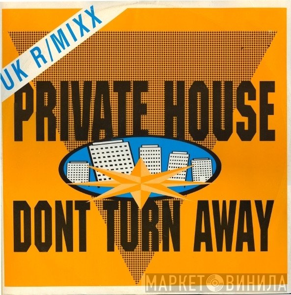 Private House - Don't  Turn Away UK R/Mixx