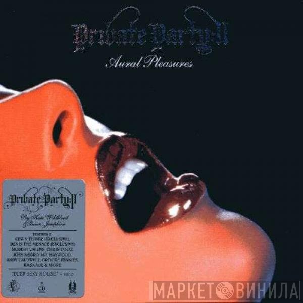  - Private Party: II Aural Pleasures
