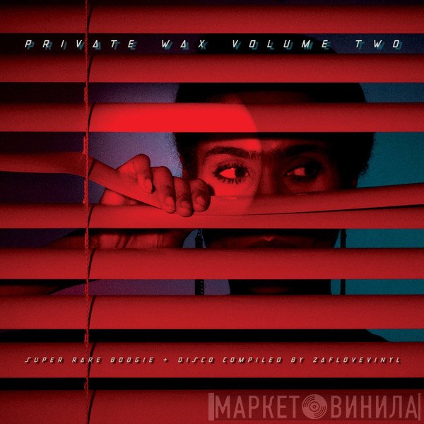  - Private Wax Volume Two (Super Rare Boogie + Disco)