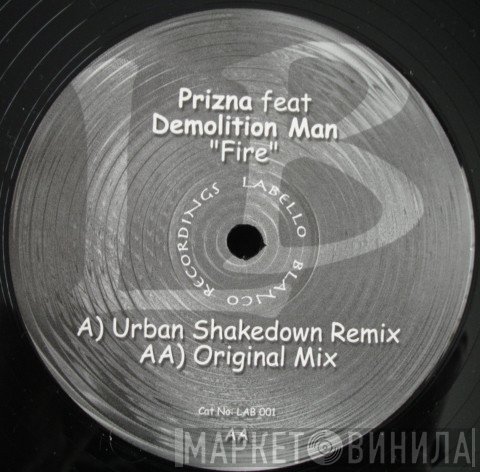 Prizna Feat Demolition Man  - Fire