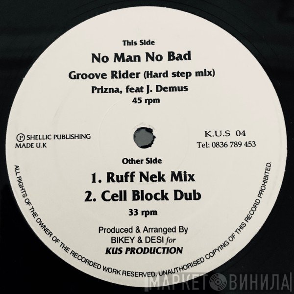 Prizna, Junior Demus - No Man No Bad