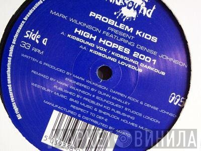 Problem Kids, Denise Johnson, Mark Wilkinson - High Hopes 2001