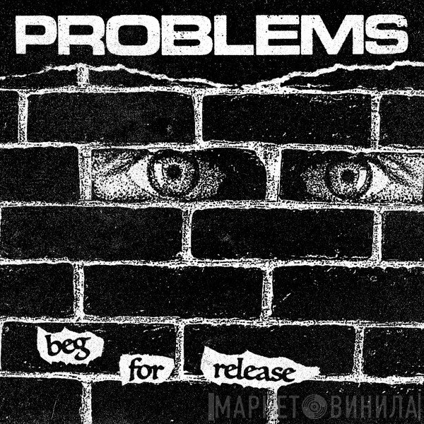 Problems  - Beg For Release