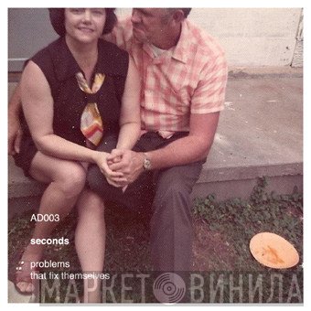 Problems That Fix Themselves  - Seconds