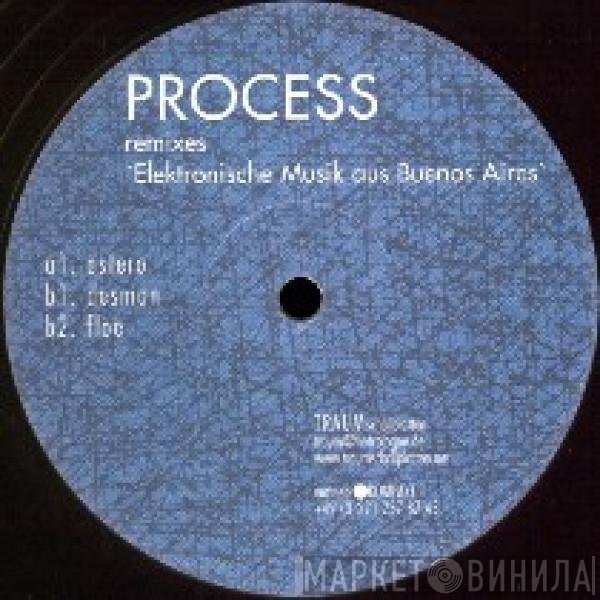 Process - Remixes - Elektronische Musik Aus Buenos Aires
