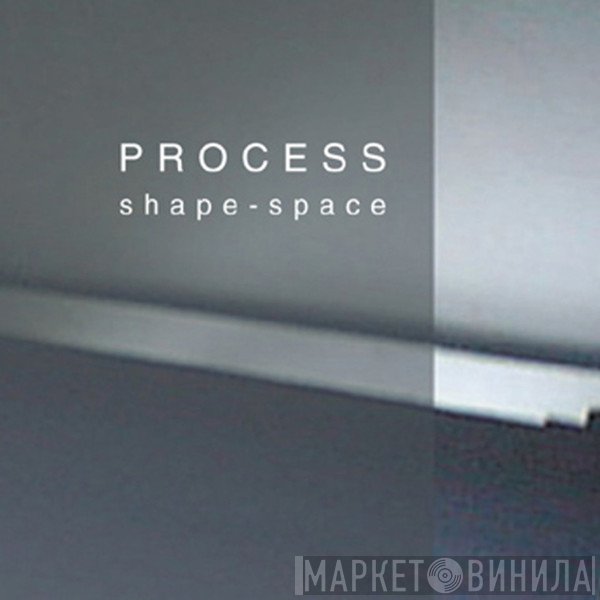Process  - Shape-Space