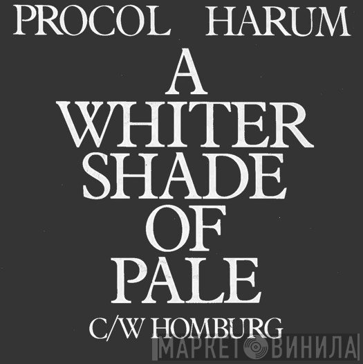 Procol Harum - A Whiter Shade Of Pale / Homburg