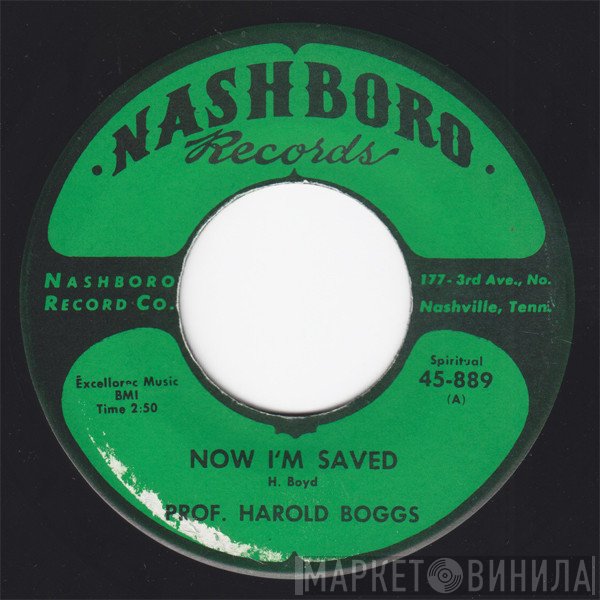Prof. Harold Boggs - Now I'm Saved / I've Got It