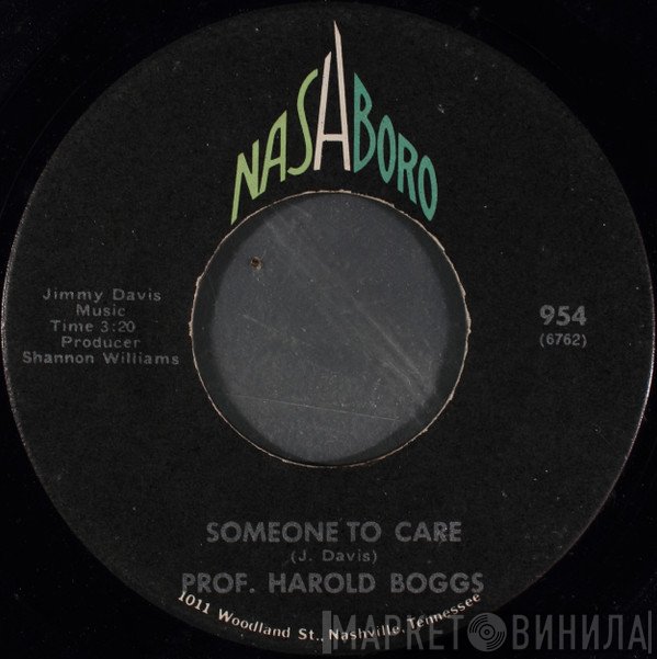 Prof. Harold Boggs  - Someone To Care