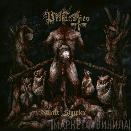Profanatica  - Crux Simplex