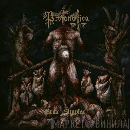 Profanatica  - Crux Simplex