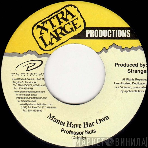 Professor Nuts - Mama Have Har Own