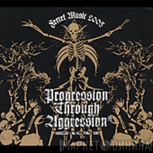  - Progression Through Aggression II