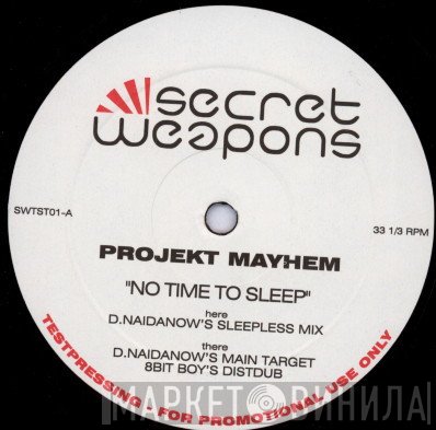 Project Mayhem - No Time To Sleep