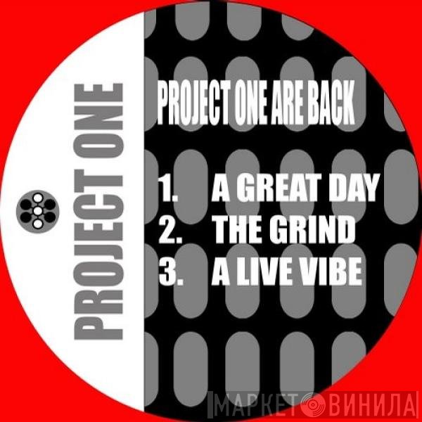 Project One  - Project One Are Back