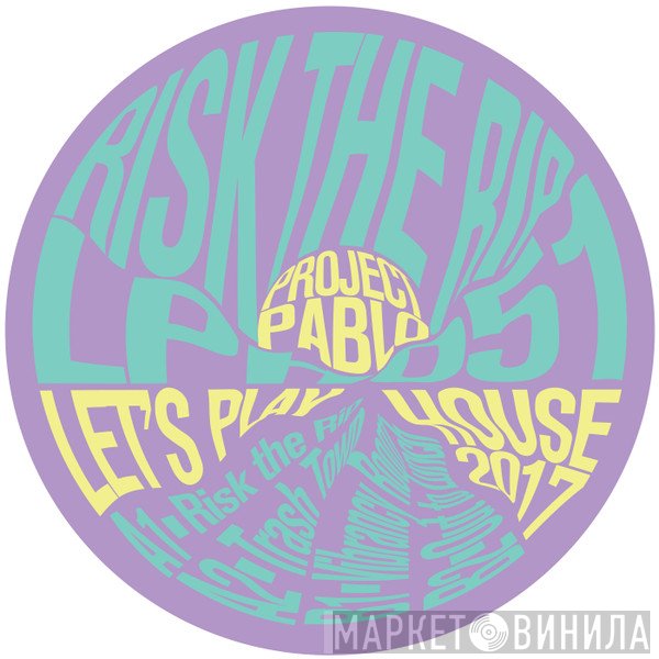 Project Pablo  - Risk The Rip