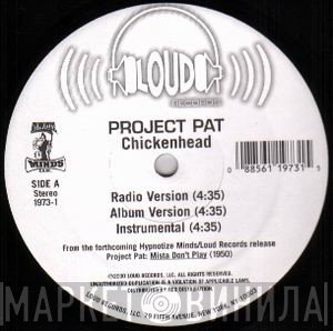 Project Pat  - Chickenhead